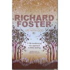2nd Hand - Life With God: A Life-transforming New Approach To Bible Reading By Richard Foster With Kathryn A. Helmers